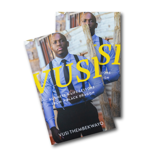 Vusi: Business and Life Lessons from the Black Dragon